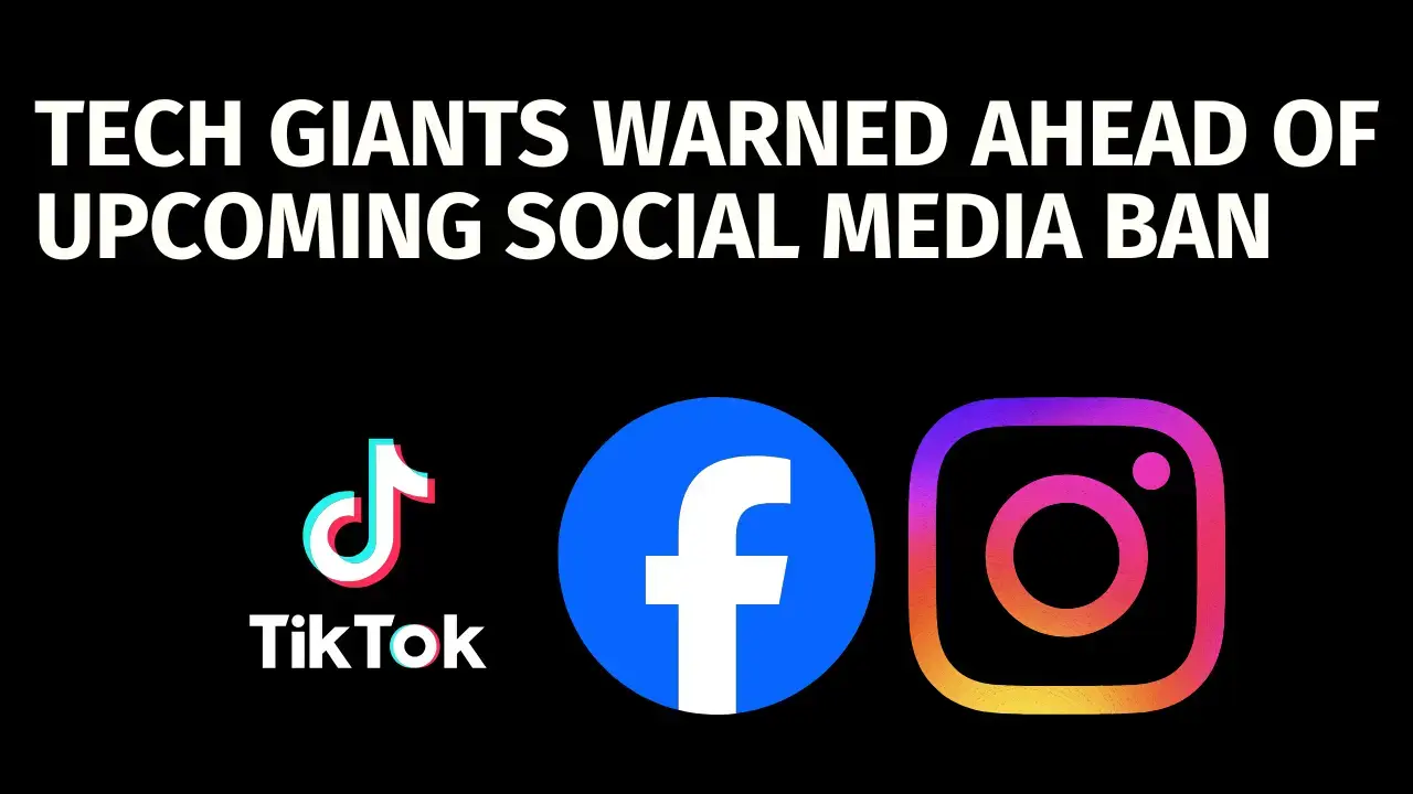 tech giants warned ahead of upcoming social media ban